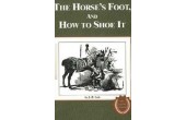 The Horse's Foot and How to Shoe it