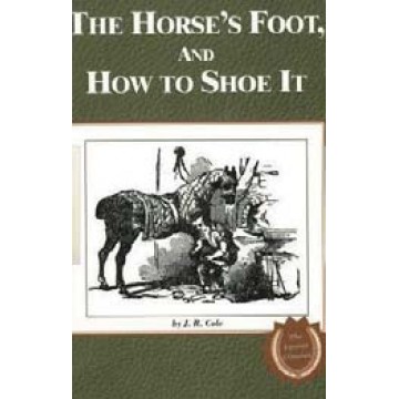 The Horse's Foot and How to Shoe it